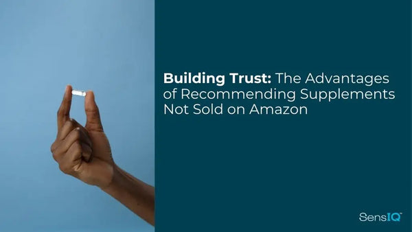 Building Trust: The Advantages of Recommending Supplements Not Sold on Amazon