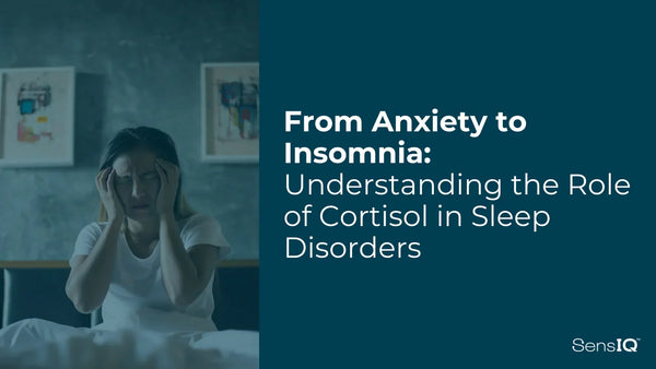 From Anxiety to Insomnia: Understanding the Role of Cortisol in Sleep Disorders
