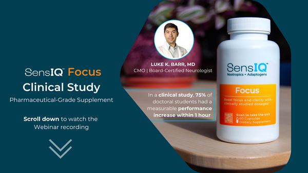 Webinar Recap: Unlocking Cognitive Potential with SensIQ’s Breakthrough Focus Formula and Clinical Study Insights