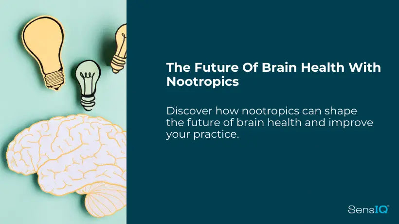 The Future: How Nootropics Can Revolutionize Your Brain Health