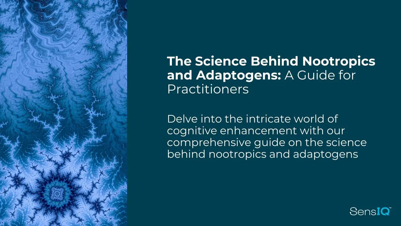 The SensIQ science behind nootropics and adaptogens